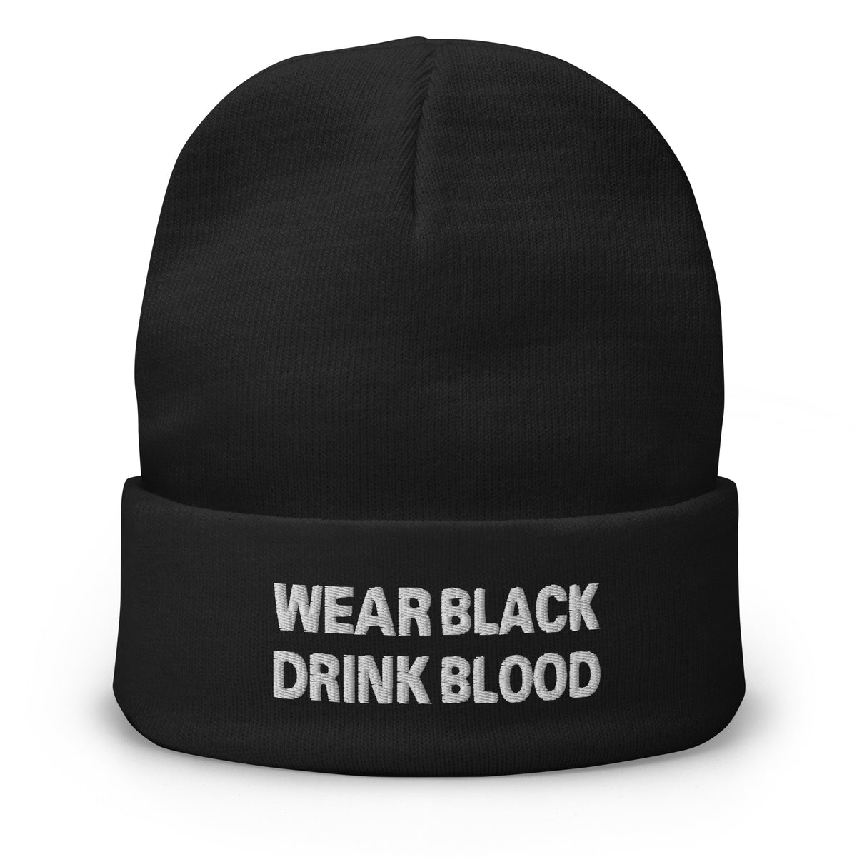 Black cuffed beanie with Wear Black Drink Blood embroidered artwork, front view