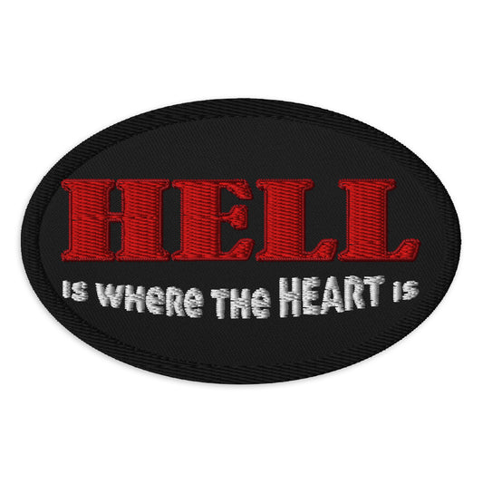 Oval embroidered patch featuring Hell Is Where The Heart Is, front view