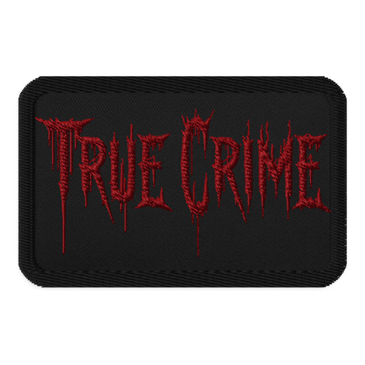 Rectangle embroidered patch featuring True Crime Blood Drip, front view