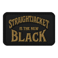 Rectangle embroidered patch featuring Straightjacket Is the New Black Iron On, front view