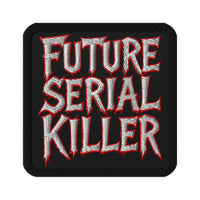 Square embroidered patch featuring Future Serial Killer, front view