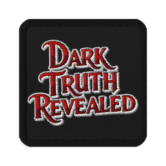 Square embroidered patch featuring Dark Truth Revealed Iron On, front view