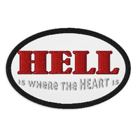 Oval embroidered patch featuring Hell Is Where The Heart Is, front view