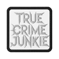 Square embroidered patch featuring True Crime Junkie, front view