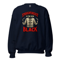 Straightjacket Is the New Black design on unisex crewneck sweater, front view