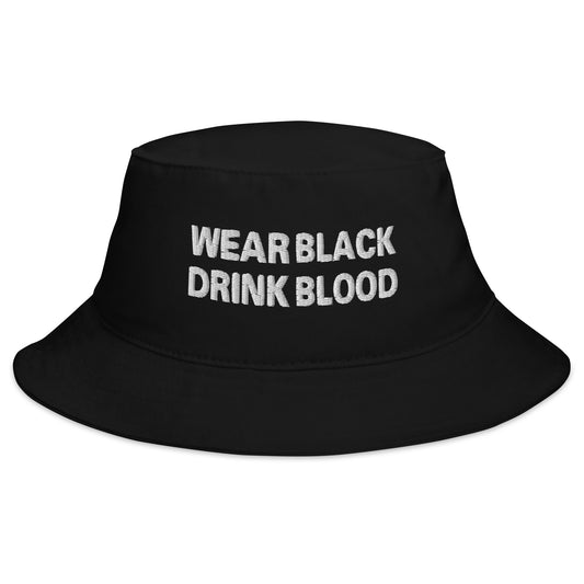Black bucket hat with Wear Black Drink Blood embroidered artwork, front view