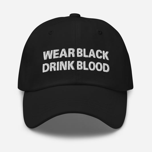 Wear Black Drink Blood embroidered dad hat, product image 1