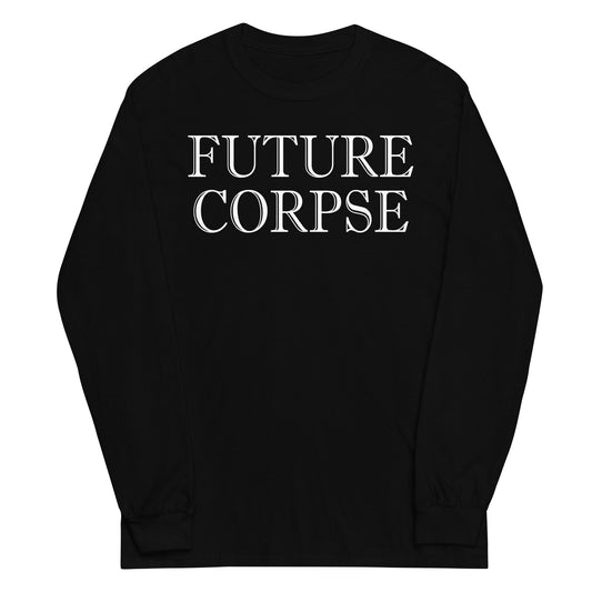 Future Corpse design on unisex long sleeve shirt, front view