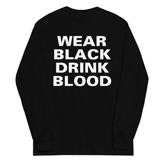 Wear Black Drink Blood design on unisex long sleeve shirt, front view