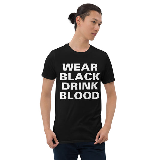 Wear Black Drink Blood design on unisex T-shirt, front view