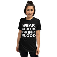 Wear Black Drink Blood design on unisex T-shirt, front view