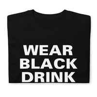 Wear Black Drink Blood design on unisex T-shirt, front view