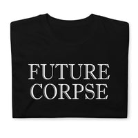 Future Corpse design on unisex T-shirt, front view