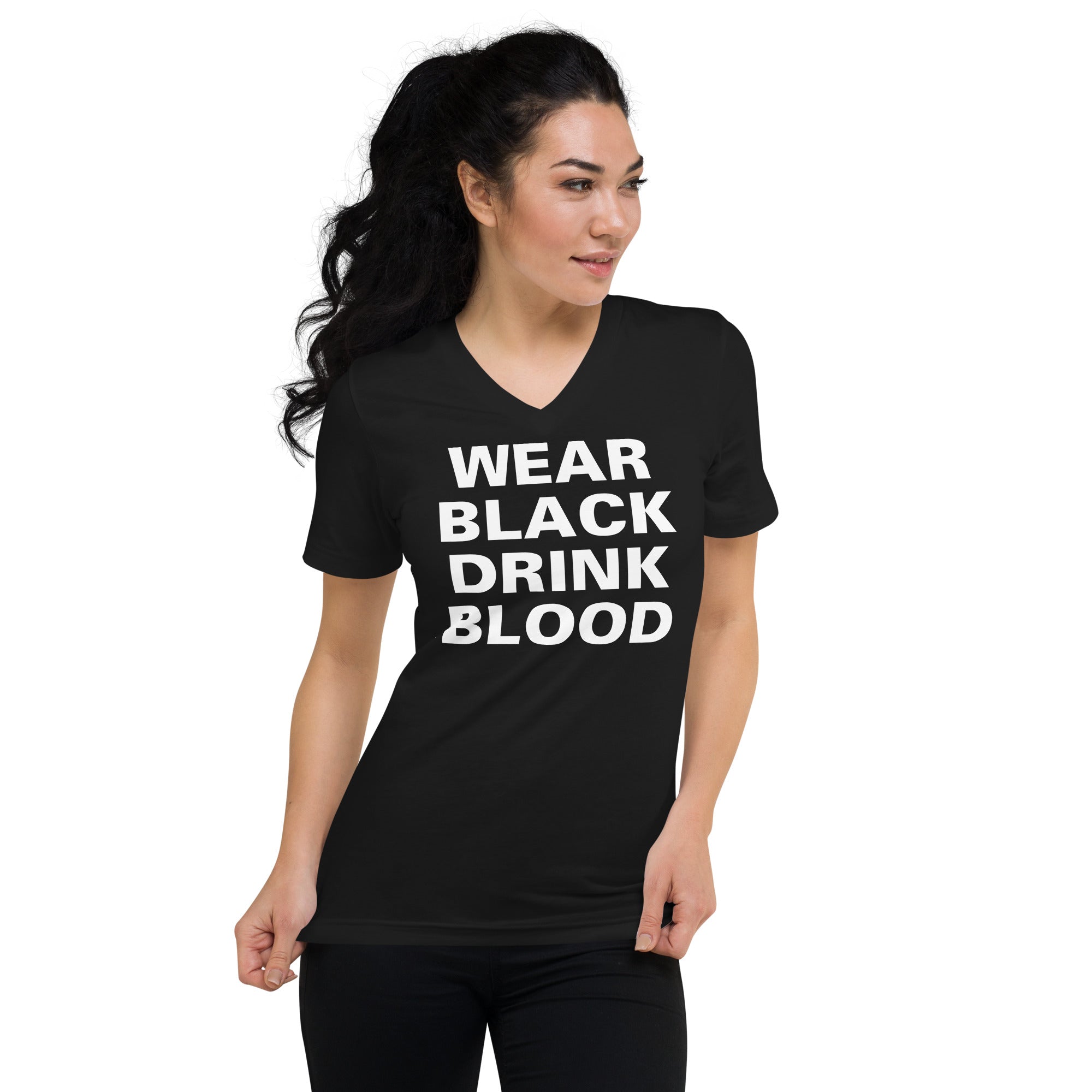 Wear Black Drink Blood Gothic Horror Women’s Short Sleeve V-Neck T-Shirt - Edge of Life Designs