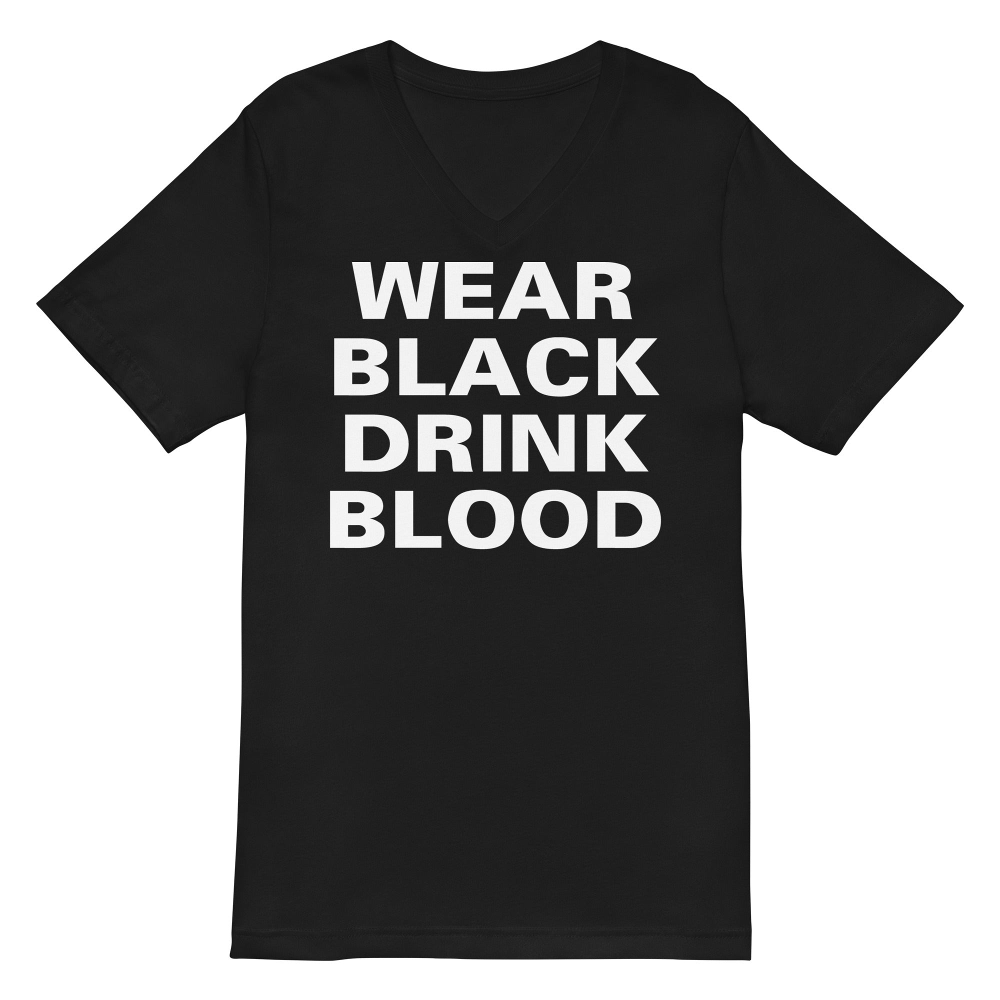 Wear Black Drink Blood Gothic Horror Women’s Short Sleeve V-Neck T-Shirt - Edge of Life Designs