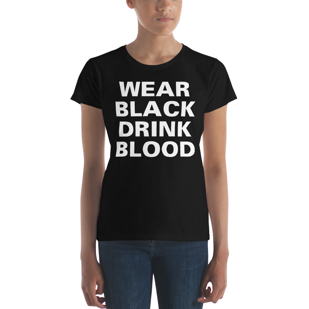 Wear Black Drink Blood Gothic Horror Women's Short Sleeve Babydoll T-shirt