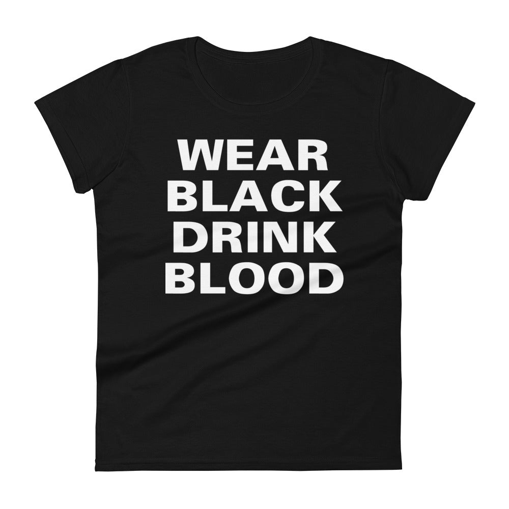 Wear Black Drink Blood Gothic Horror Women's Short Sleeve Babydoll T-shirt