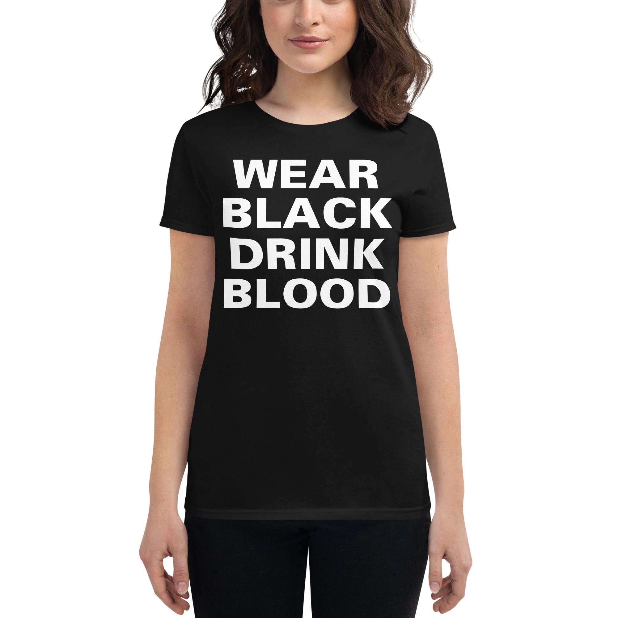 Wear Black Drink Blood Gothic Horror Women's Short Sleeve Babydoll T-shirt